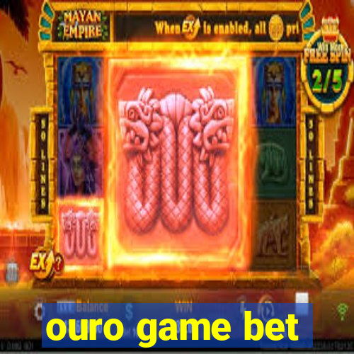 ouro game bet